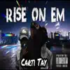 Carti Tay - RISE ON EM (feat. Ybc Kappoo & Tea3x) - Single